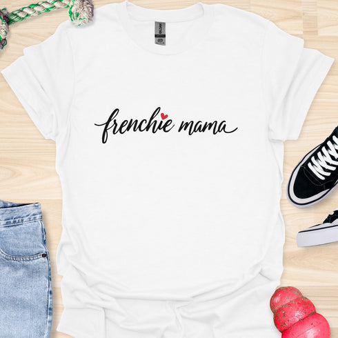 Frenchie Mama - V2 - Elegant Writing T-Shirt